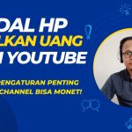 Cara Membuat Channel Youtube Dan Dapat Uang Di HP Android Terbaru