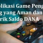 Rekomendasi Game Penghasil Uang Yang Bisa Ditukarkan Saldo DANA