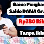 Game Penghasil Saldo DANA Gratis Rp Ribu, Tanpa Iklan!